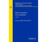 Droit européen des transports Roland Bieber (Auteur), Francesco Maiani (Auteur)