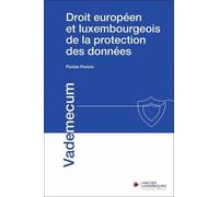 Droit Européen Et Luxembourgeois De La Protection Des Données