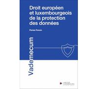 Droit européen et luxembourgeois de la protection des données