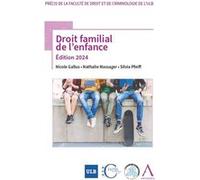 Droit familial de l'enfance Nathalie Massager (Auteur), Nicole Gallus (Auteur), Silvia Pfeiff (Auteur)