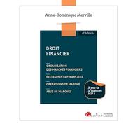 DROIT FINANCIER - 4EME EDITION: ORGANISATION DES MARCHES, INSTRUMENTS FINANCIERS, OPERATIONS DE MARCHE