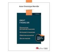 Droit financier - 4eme edition Organisation des marches, instruments financiers, operations de marche - Anne-Dominique Merville - Gualino Eds - broché - Etude