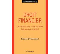 Droit financier : Les institutions, les activités, les abus de marché