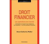 Droit financier : les opérations de marché Anne-Catherine Muller (Auteur)
