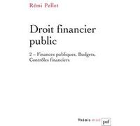 Droit financier public Tome 2: Finances publiques, budgets, contrôles financiers