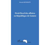 Droit fiscal des affaires en République de Guinée - Séverin Monemou - L'harmattan - broché - Etude