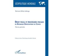Droit fiscal et procédures fiscales en République Démocratique du Congo Théories générales - Starmans Bofoe Lokangu - L'harmattan - broché - Etude