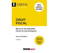 Droit fiscal - Examen national Session 2026 Épreuve de spécialité - Cours et cas pratiques - Marine Michineau - Lgdj - broché - Scolaire / Universitaire