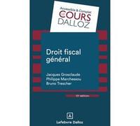 Droit fiscal général Jacques Grosclaude (Auteur), Philippe Marchessou (Auteur), Bruno Trescher (Auteur)