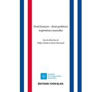 Droit français - droit québécois Inspirations mutuelles - Didier Cholet - Societe Legislation Comparee - broché - Etude
