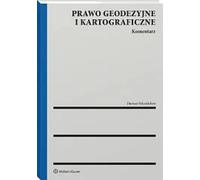Droit géodésique et cartographique Commentaire - Dariusz Felcenloben (Recht auf Polnisch)