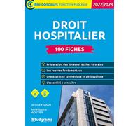 Droit hospitalier - 100 fiches: 2022/2023 - Catégories A, B