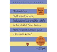 Droit Hospitalier - Etablissements De Santé, Institutions Sociales Et Médico-Sociales