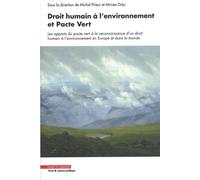 Droit humain à l'environnement et pacte vert européen: Les apports du pacte vert à la reconnaissance d'un droit humain à l'environnement en Europe et dans le monde