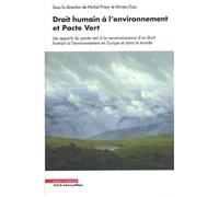 Droit Humain À L'environnement Et Pacte Vert - Les Apports Du Pacte Vert À La Reconnaissance D'un Droit Humain À L'environnement En Europe Et Dans Le Monde