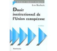 Droit Institutionnel De L'union Europeenne - 6ème Édition