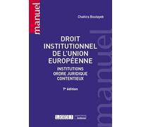 Droit institutionnel de l'Union européenne: Institutions, ordre juridique, contentieux