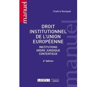 Droit institutionnel de l'Union européenne: Institutions, ordre juridique, contentieux (2020)