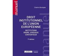 Droit institutionnel de l'Union européenne: Institutions, ordre juridique, contentieux