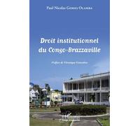Droit institutionnel du Congo-Brazzaville - Paul Nicolas Gomes Olamba - L'harmattan - broché - Etude