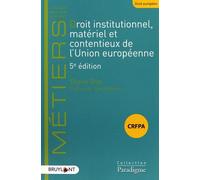 Droit institutionnel, matériel et contentieux de l'Union européenne