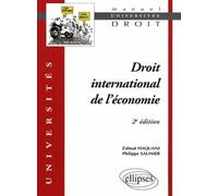 Droit international de l'économie - 2e édition - Zalmaï Haquani - Ellipses - broché - Etude
