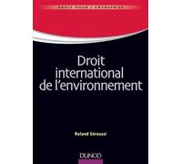 Droit international de l'environnement - Roland Séroussi - Dunod - broché - Etude