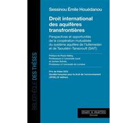 Droit international des aquifères transfrontières Sessinou Houedanou (Auteur)