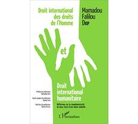 Droit international des droits de l'homme et droit international humanitaire: Réflexions sur la complémentarité de deux faces d'une même médaille