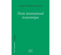 Droit international économique Florian Couveinhes Matsumoto (Auteur)