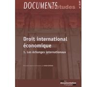 Le droit international économique - 1: Les échanges internationaux
