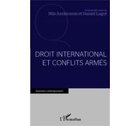 Droit international et conflits armés - Daniel Lagot - L'harmattan - broché - Etude