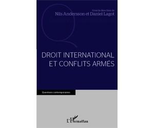 Droit international et conflits armés - Daniel Lagot - L'harmattan - broché - Etude