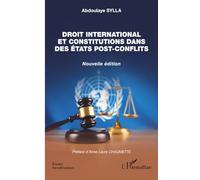 Droit international et constitutions dans des États post-conflits: Nouvelle édition