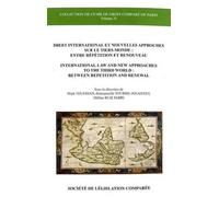 Droit international et nouvelles approches sur le tiers-monde : entre répétition International law and new approaches to the third world : between repetition and - Mark Toufayan - Societe Legislation