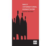 Droit international humanitaire - Sayeman Bula-Bula - Academia Eds - broché - Etude