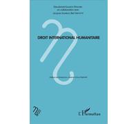 Droit international humanitaire - Dieudonné Kalindye Byanjira - L'harmattan - broché - Etude