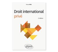 Droit international privé - 2e édition - Dusan Kitic - Ellipses - broché - Scolaire / Universitaire