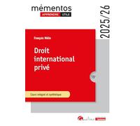 Droit international privé: Cours intégral et synthétique