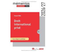 Droit international privé: Cours intégral et synthétique