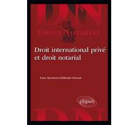 Droit international privé et droit notarial - d'Arrast Marmisse-d'Abbadie - Ellipses - broché - Etude