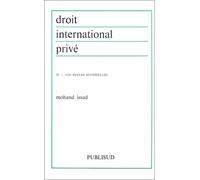 Droit international privé, tome 2 : Les règles matérielles