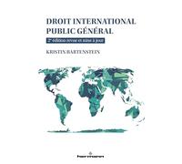 Droit international public général: 2e édition revue et mise à jour