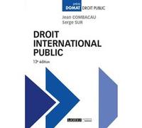 Droit international public Jean Combacau (Auteur), Serge Sur (Auteur)