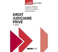 Droit judiciaire privé Édition à jour du droit positif au 14 août 2019, et annonçant les évolutions à venir résultant de la loi n° 2019-222 du 23 mars 2019 de programmation 2018-2022 et de réforme pou