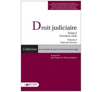 Droit Judiciaire - Tome 2, Procédure Civile - Volume 2, Voies De Recours
