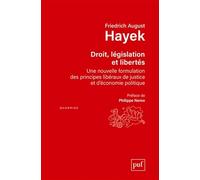 Droit, Législation Et Liberté - Une Nouvelle Formulation Des Principes Libéraux De Justice Et D'économie Politique