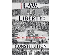 Droit, liberté et constitution : Une brève histoire de la Common Law