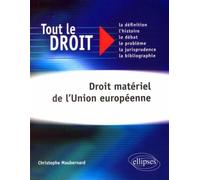 Droit matériel de l'Union européenne - Christophe Maubernard - Ellipses - broché - Scolaire / Universitaire