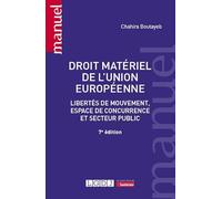 Droit matériel de l'Union européenne: Libertés de mouvement, espace de concurrence et secteur public